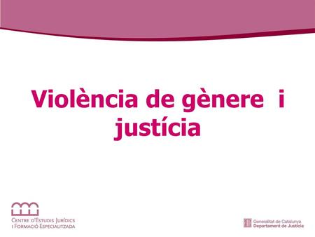 Violència de gènere i justícia.