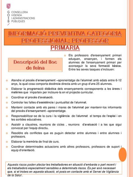 INFORMACIÓ PREVENTIVA CATEGORIA PROFESSIONAL: PROFESSOR PRIMARIA