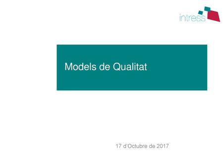 Models de Qualitat 17 d’Octubre de 2017.