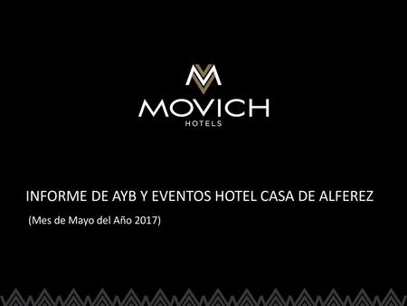 INFORME DE AYB Y EVENTOS HOTEL CASA DE ALFEREZ