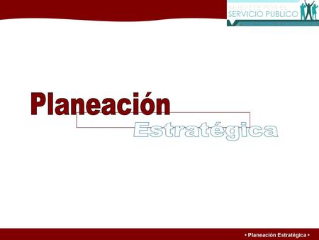 Planeación Estratégica.