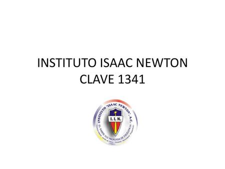 INSTITUTO ISAAC NEWTON CLAVE 1341