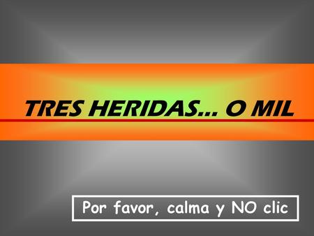 Por favor, calma y NO clic