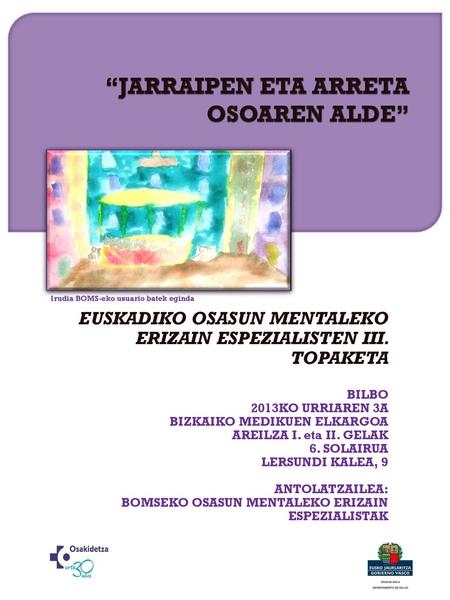“JARRAIPEN ETA ARRETA OSOAREN ALDE”
