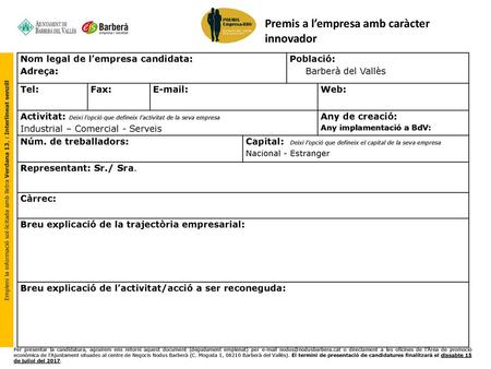 Nom legal de l’empresa candidata: Adreça: Població: Barberà del Vallès