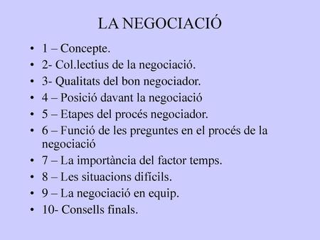 LA NEGOCIACIÓ 1 – Concepte. 2- Col.lectius de la negociació.