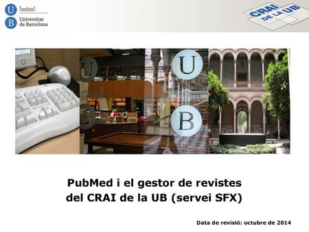 PubMed i el gestor de revistes del CRAI de la UB (servei SFX)