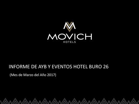 INFORME DE AYB Y EVENTOS HOTEL BURO 26