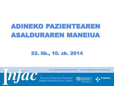 ADINEKO PAZIENTEAREN ASALDURAREN MANEIUA