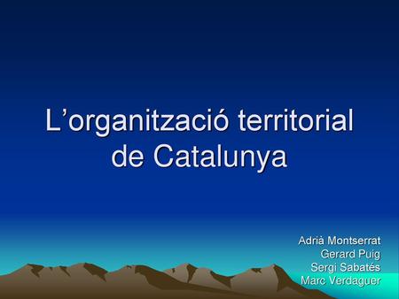 L’organització territorial de Catalunya
