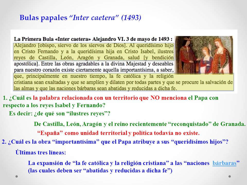 Bulas papales “Inter caetera” (1493) 1. ¿Cuál es la palabra relacionada con  un territorio que NO menciona el Papa con respecto a los reyes Isabel y  Fernando? - ppt descargar