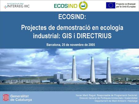 Projectes de demostració en ecologia industrial: GIS i DIRECTRIUS