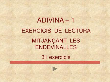 MITJANÇANT LES ENDEVINALLES