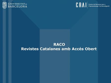 RACO Revistes Catalanes amb Accés Obert.