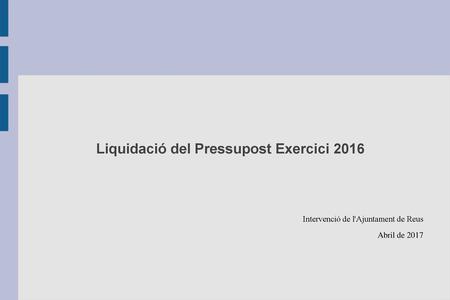 Liquidació del Pressupost Exercici 2016