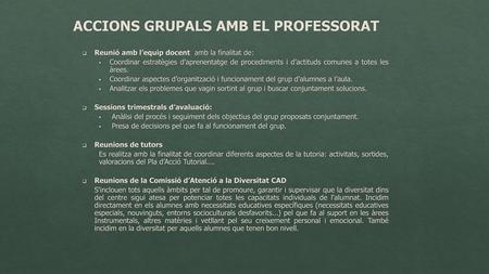 ACCIONS GRUPALS AMB EL PROFESSORAT