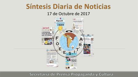 Síntesis Diaria de Noticias Secretaria de Prensa Propaganda y Cultura