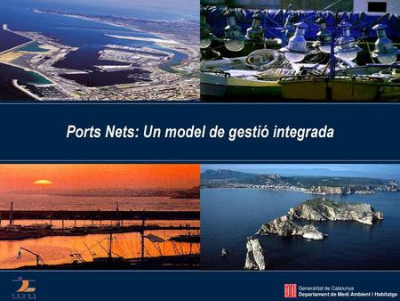 Ports Nets: Un model de gestió integrada