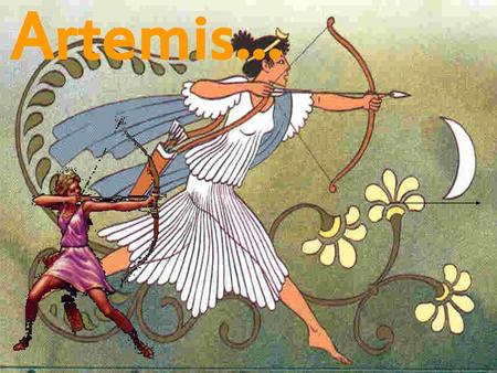 Artemis....