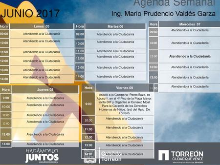 Agenda Semanal JUNIO 2017 Ing. Mario Prudencio Valdés Garza Cabildo