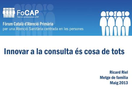 Innovar a la consulta és cosa de tots