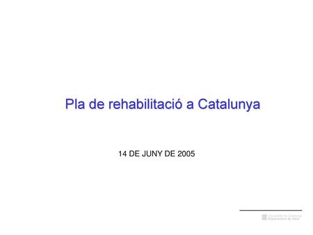 Pla de rehabilitació a Catalunya