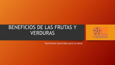 BENEFICIOS DE LAS FRUTAS Y VERDURAS