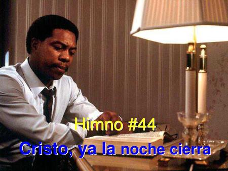 Cristo, ya la noche cierra
