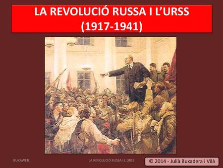 LA REVOLUCIÓ RUSSA I L’URSS ( )