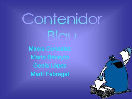 Mireia González Marta Beneyto Genís López Martí Fabregat