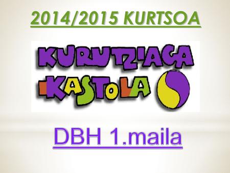 2014/2015 KURTSOA DBH 1.maila.