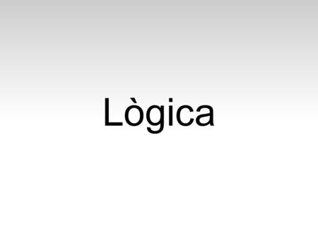 Lògica.