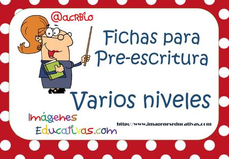 Varios niveles Fichas para Pre-escritura
