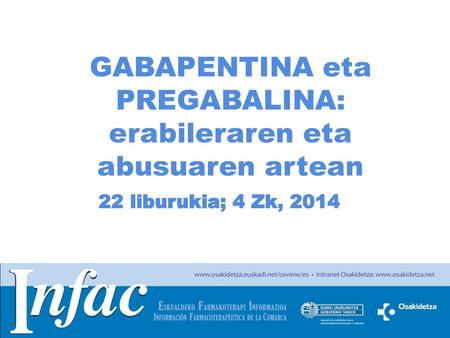 GABAPENTINA eta PREGABALINA: erabileraren eta abusuaren artean