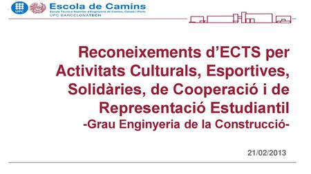 Reconeixements d’ECTS per Activitats Culturals, Esportives, Solidàries, de Cooperació i de Representació Estudiantil -Grau Enginyeria de la Construcció-