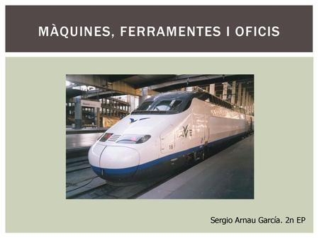 MÀQUINES, FERRAMENTES I OFICIS