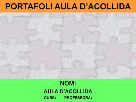 PORTAFOLI AULA D’ACOLLIDA