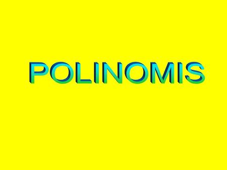 POLINOMIS.