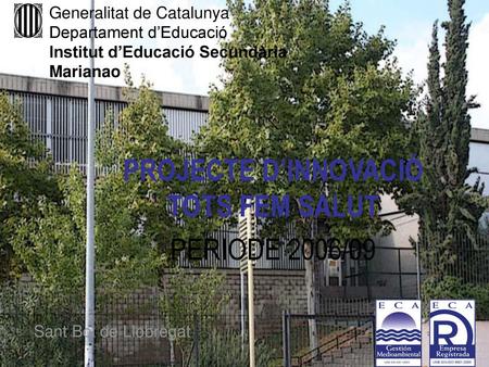 PROJECTE D’INNOVACIÓ TOTS FEM SALUT PERIODE 2006/09