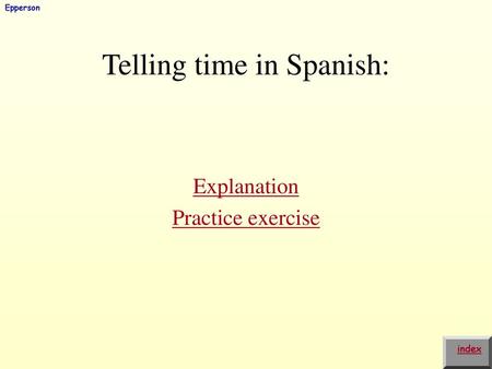 Telling time in Spanish: