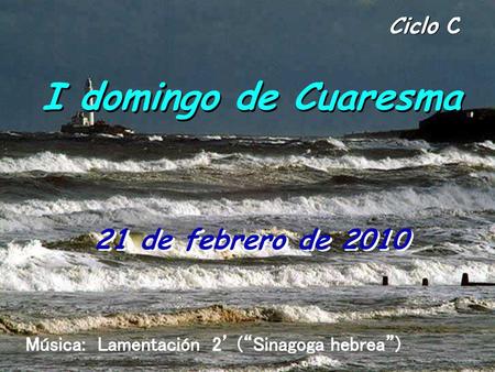 I domingo de Cuaresma 21 de febrero de 2010