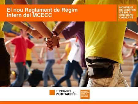 El nou Reglament de Règim Intern del MCECC