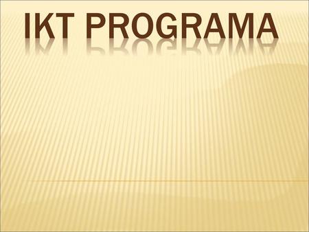 IKT Programa.