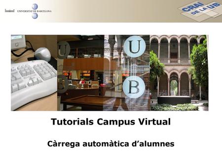 Tutorials Campus Virtual Càrrega automàtica d’alumnes
