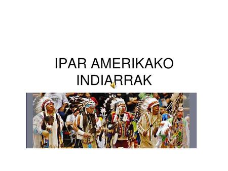 IPAR AMERIKAKO INDIARRAK