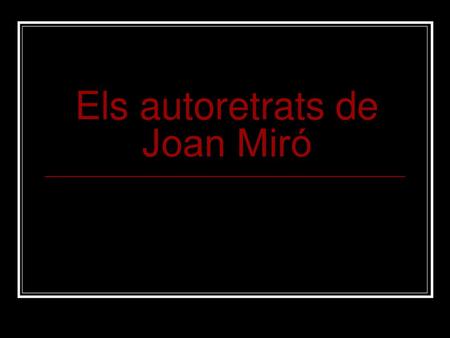 Els autoretrats de Joan Miró