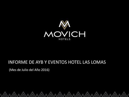 INFORME DE AYB Y EVENTOS HOTEL LAS LOMAS