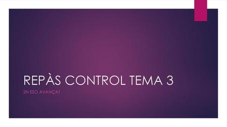 REPÀS CONTROL TEMA 3 2n ESO Avançat.