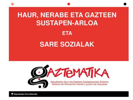 HAUR, NERABE ETA GAZTEEN SUSTAPEN-ARLOA