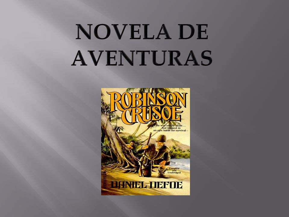 La novela de aventuras es un género literario que enfatiza en su argumento  los viajes, misterio y el riesgo. - ppt descargar